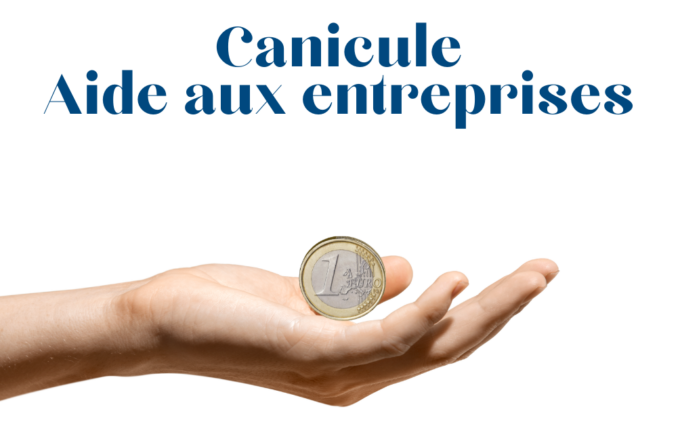 Des dispositifs de soutien pour les entreprises impactées par les fortes chaleur